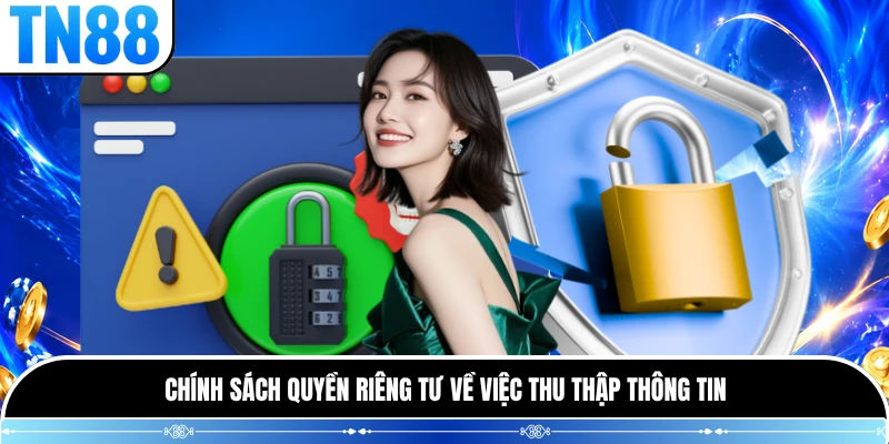 Chính sách quyền riêng tư về việc thu thập thông tin